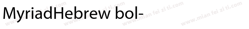 MyriadHebrew bol字体转换